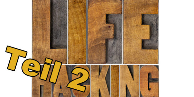 Lifehacks für den Alltag Lifehacks für den Alltag