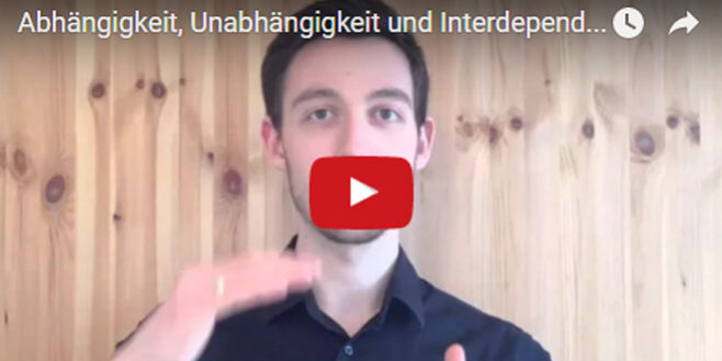 Abhängigkeit, Unabhängigkeit und Interdependenz