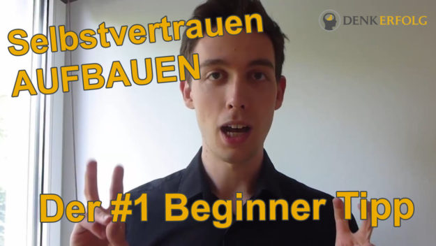 Selbstvertrauen aufbauen Selbstvertrauen aufbauen