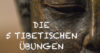 die 5 tibeter übungen